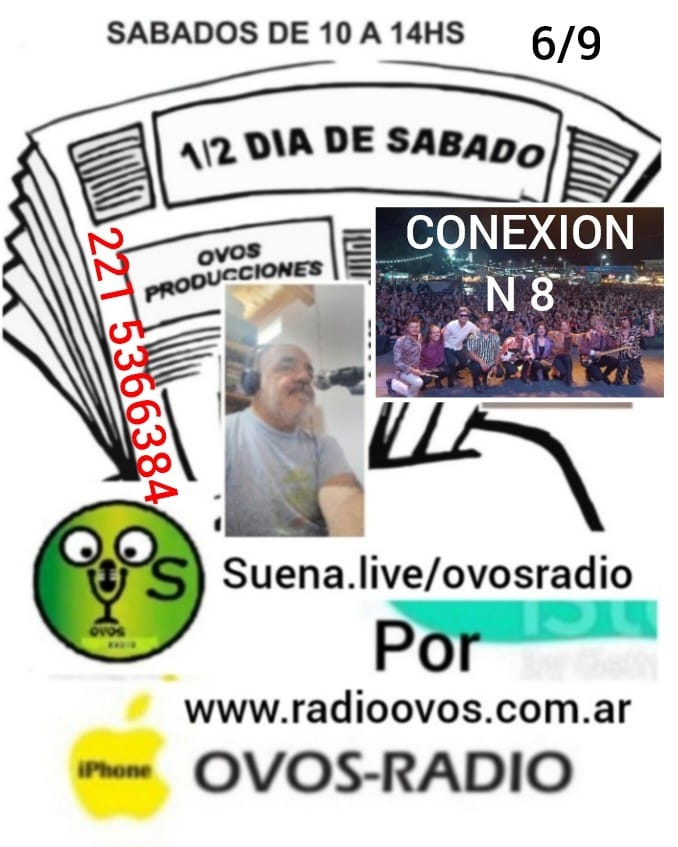 Sabado 6 de septiembre en el programa CONEXION N 8 a partir de las 10 hrs