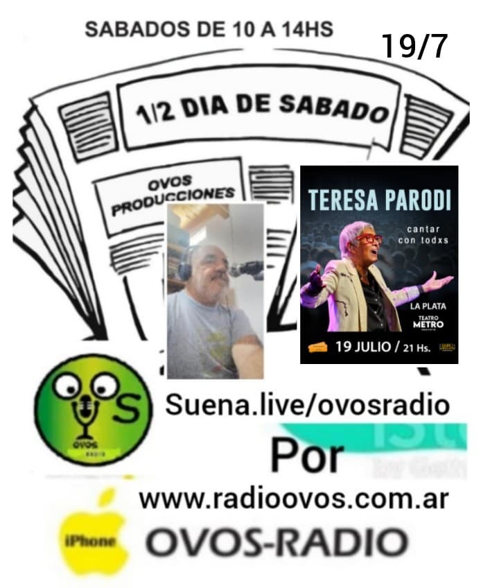 Sabado 19 de julio en el sillon de los invitados TERESA PARODI a partir de las 10 hrs