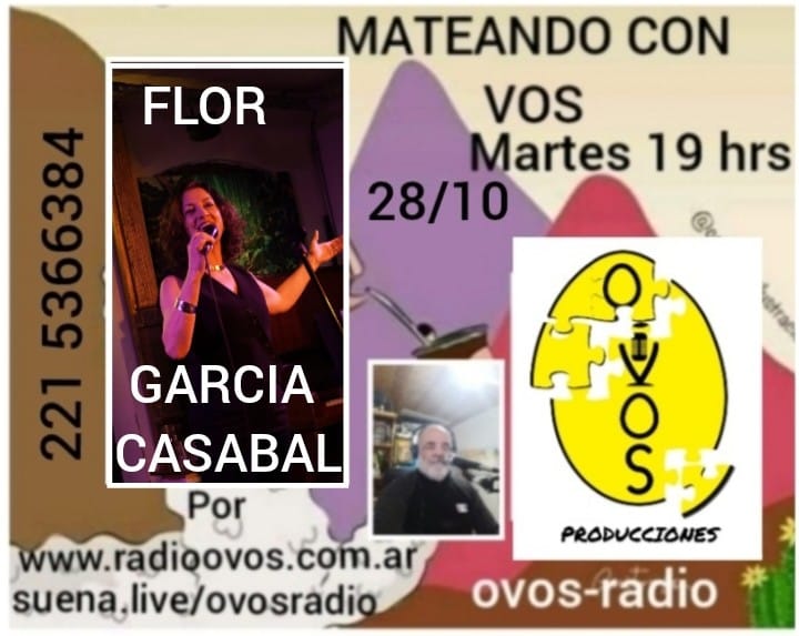 Hoy 28 de octubre imperdible FLOR GARCIA CASABAL